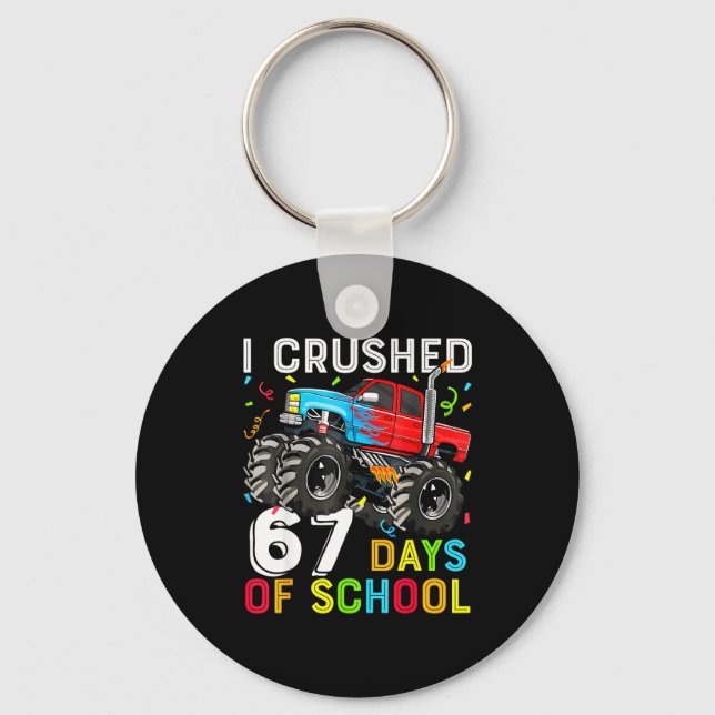I Crushed 67 Days Of School Funny Students Teacher Keychain (Front)