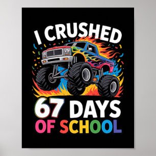 I Crushed 67 Days Of School Kids Back To School Fu Poster
