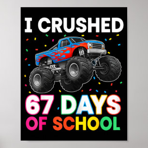 I Crushed 67 Days Of School Monster Teacher Studen Poster