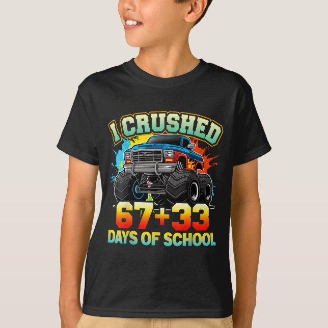 I Crushed 67 Days Of School Monster Truck 100 Days T-Shirt (Front)