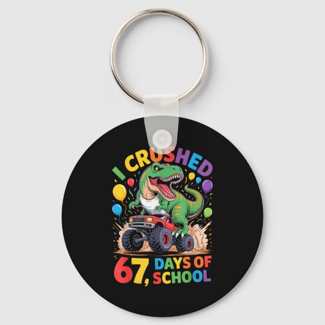 I Crushed 67 Days Of School Monster Truck Dinosaur Keychain (Front)