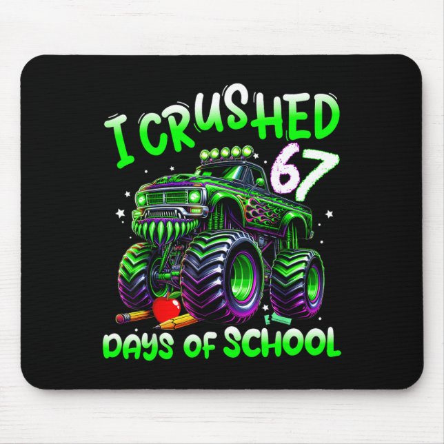 I Crushed 67 Days Of School Monster Truck Funny 67 Mouse Pad (Front)