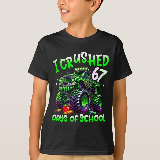 I Crushed 67 Days Of School Monster Truck Funny 67 T-Shirt (Front)