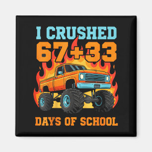 I Crushed 67 Plus 33 Days Of School Truck Teacher Magnet