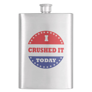I Crushed It Today Flask