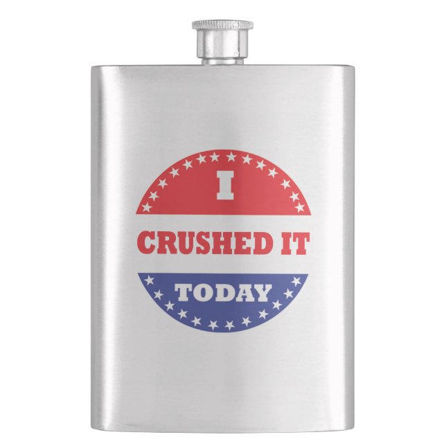 I Crushed It Today Flask (Front)