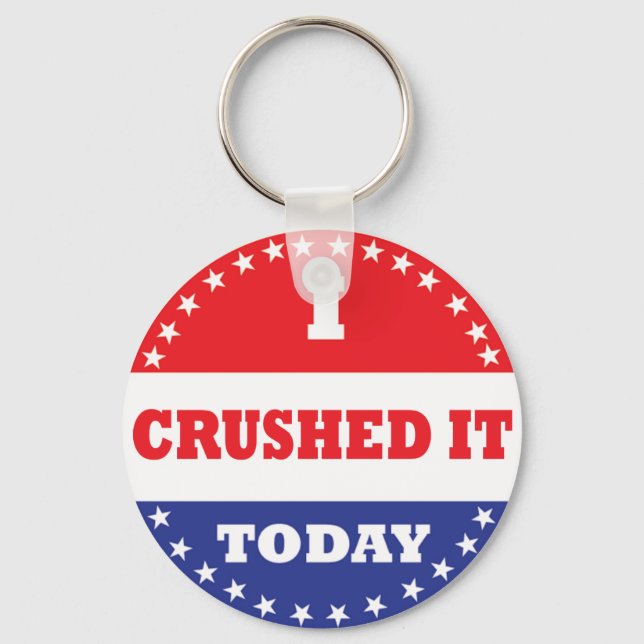 I Crushed It Today Keychain (Front)