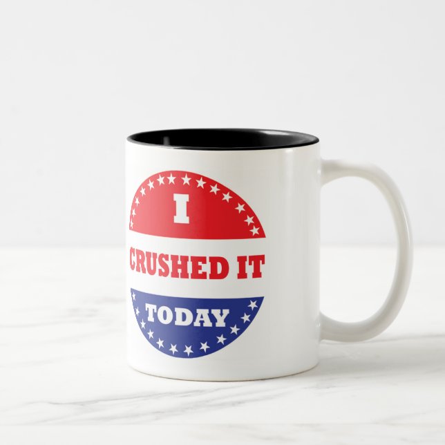 I Crushed It Today Two-Tone Coffee Mug (Right)