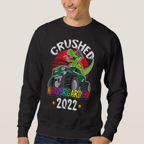 I Crushed Kindergarten Graduation 2022 Boys Monste Sweatshirt