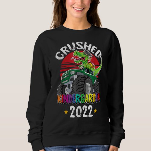 I Crushed Kindergarten Graduation 2022 Boys Monste Sweatshirt
