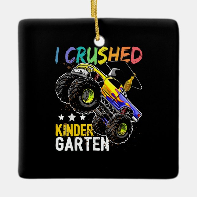 I Crushed Kindergarten Monster Truck Ceramic Ornament (Front)