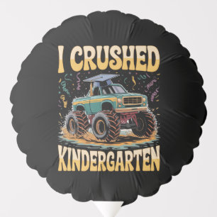 I Crushed Kindergarten Monster Truck Graduation Balloon