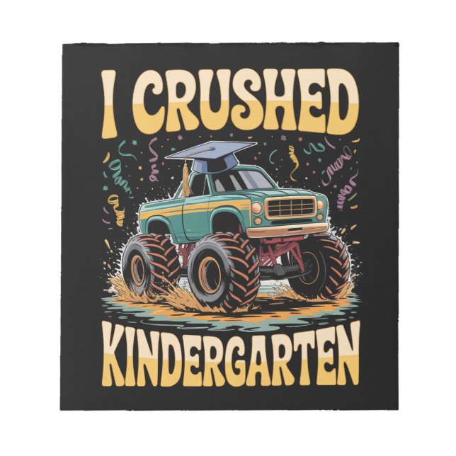 I Crushed Kindergarten Monster Truck Graduation Notepad (Front)