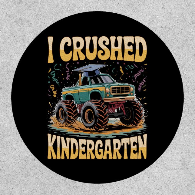 I Crushed Kindergarten Monster Truck Graduation Patch (Front)