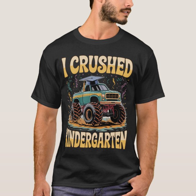 I Crushed Kindergarten Monster Truck Graduation T-Shirt (Front)