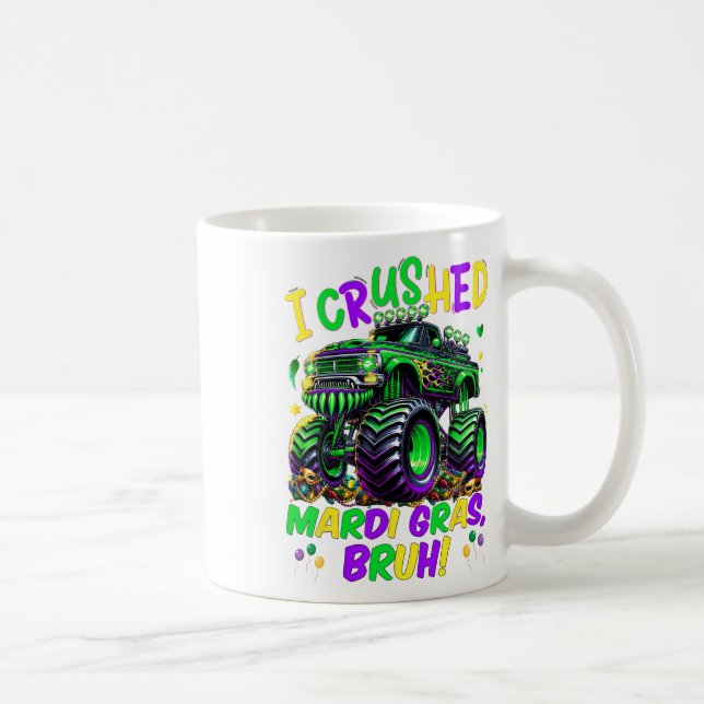 I Crushed Mardi Gras Bruh Monster Truck Mardi Gras Coffee Mug (Right)