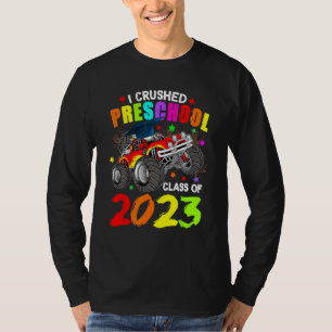 I Crushed Preschool Monster Truck Graduation 2023 T-Shirt