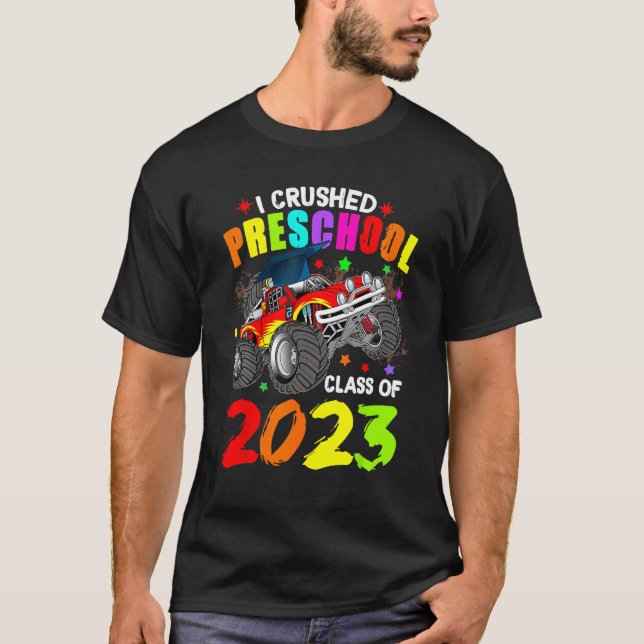 I Crushed Preschool Monster Truck Graduation 2023  T-Shirt (Front)