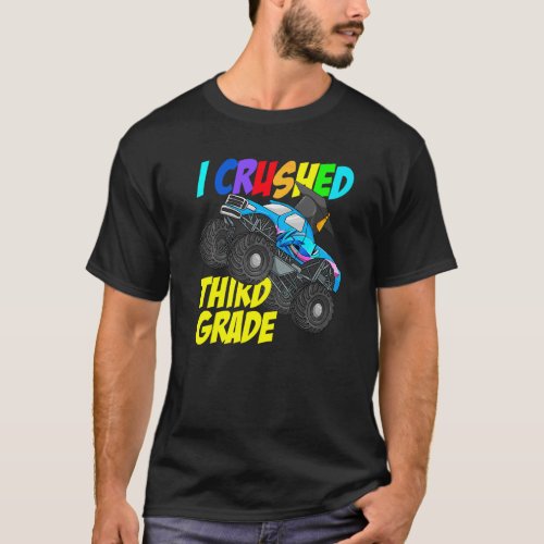 I Crushed Third Grade Monster Truck Third Grade Gr T_Shirt