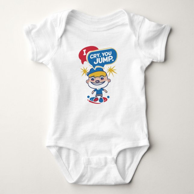 I Cry. You Jump Baby Bodysuit (Front)
