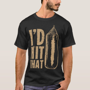 I D PUNCHHIT THAT Innuendo Boxing MMA Punching Ba T-Shirt