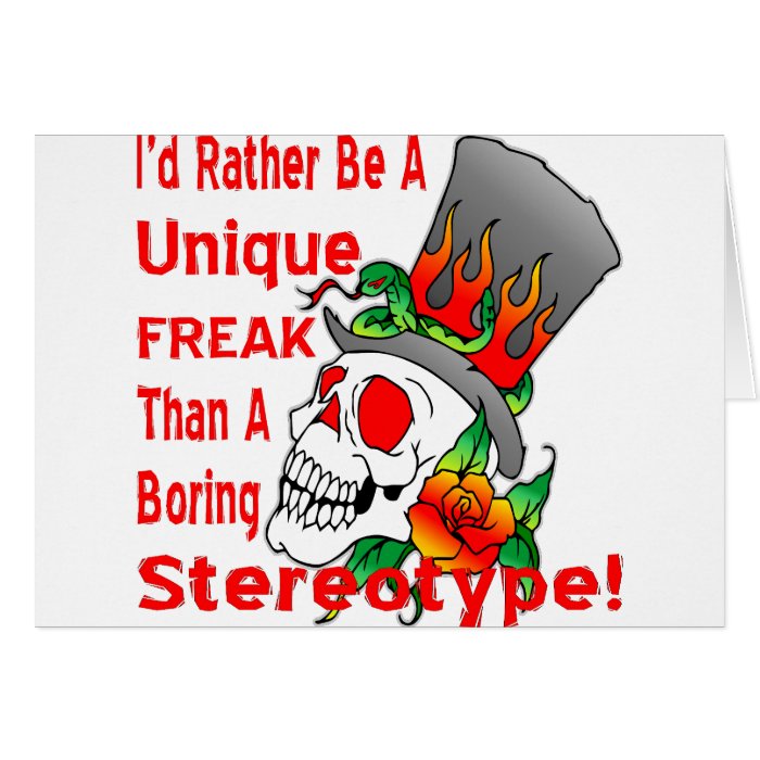 I’d Rather Be A Unique Freak Than A Boring Cards