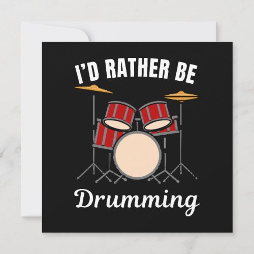 I d rather be at my job drummer saying