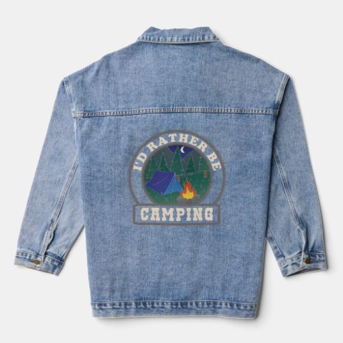 I d Rather Be Camping Campground Moonlight Night C Denim Jacket