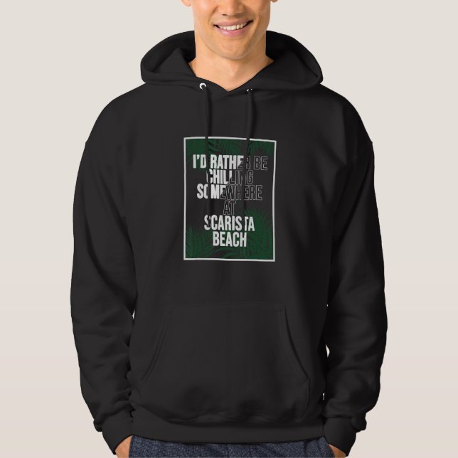 I d Rather Be Chilling At Scarista Beach Hoodie (Front)