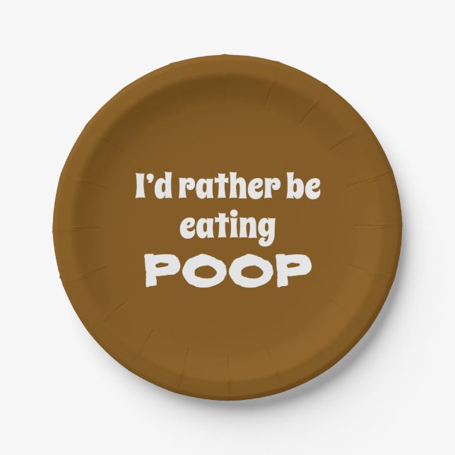 I’d rather be eating… paper plates (Front)