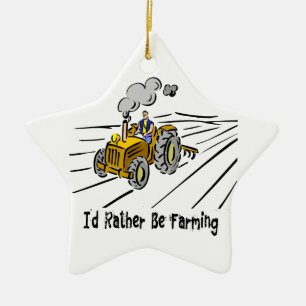 I`d Rather Be Farming Ceramic Ornament