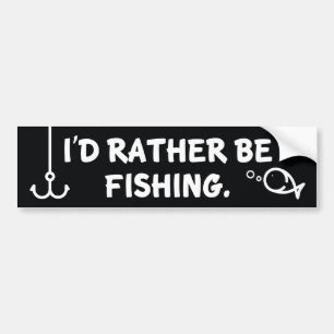 I’d Rather Be Fishing Bumper Sticker