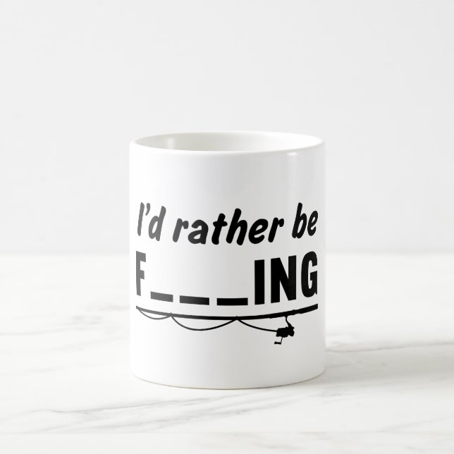 I’d Rather Be Fishing Fill in the Blanks Coffee Mug (Center)