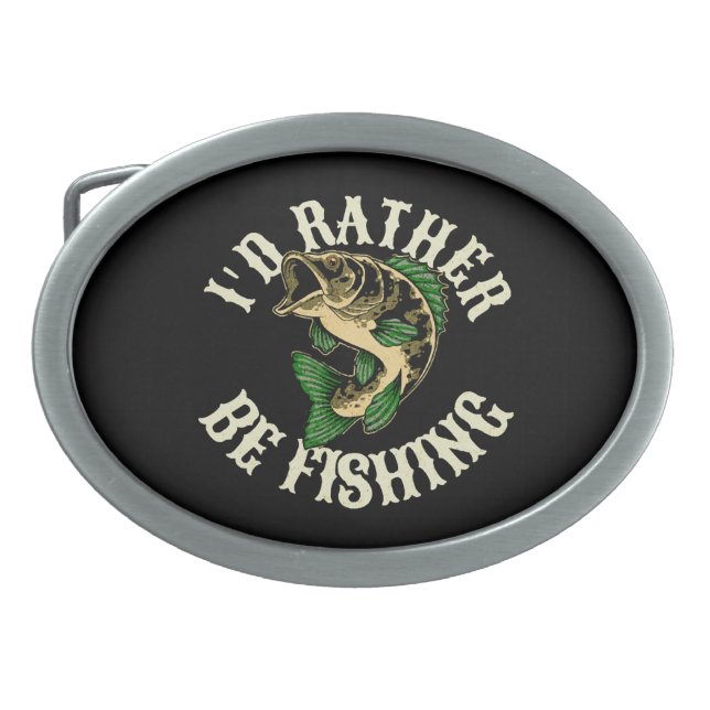 I d Rather Be Fishing Funny Belt Buckle (Front)