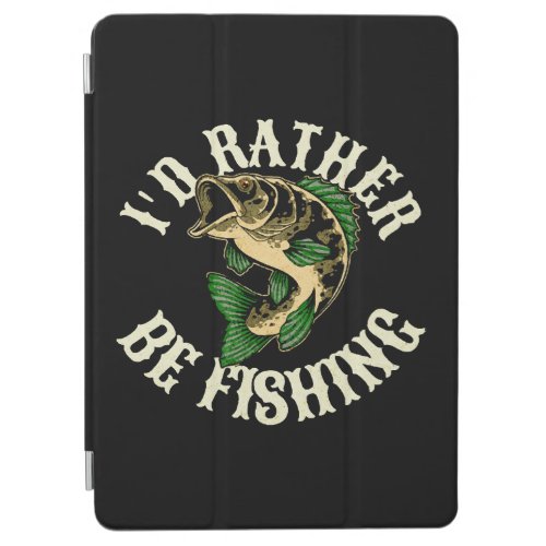 I d Rather Be Fishing Funny iPad Air Cover