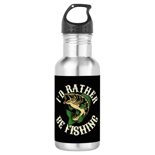 I d Rather Be Fishing Funny Stainless Steel Water Bottle (Front)