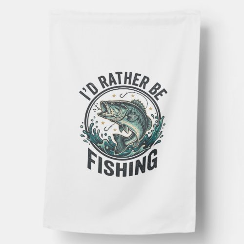 I’d Rather Be Fishing Vintage Bass Fisherman T-Shi House Flag
