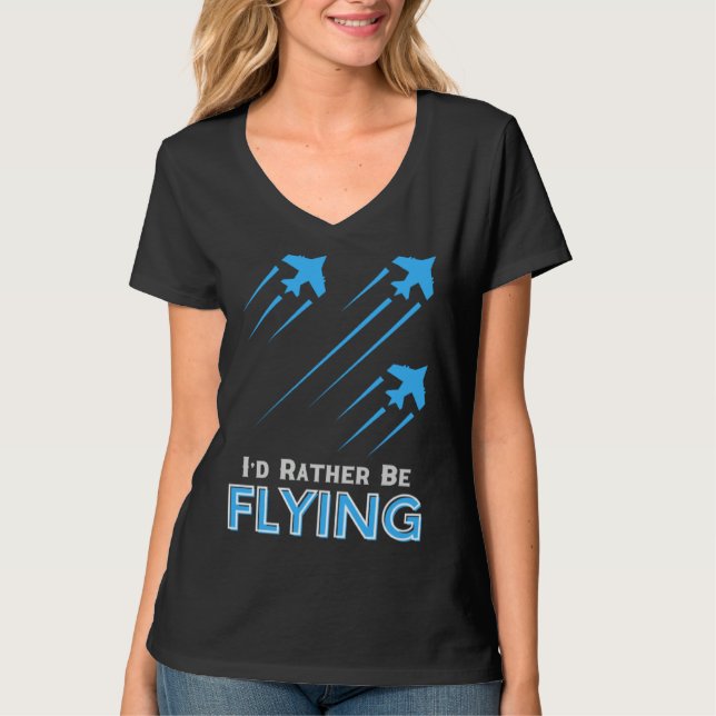 I d Rather Be Flying  Airplane Pilot Men Women Kid T-Shirt (Front)