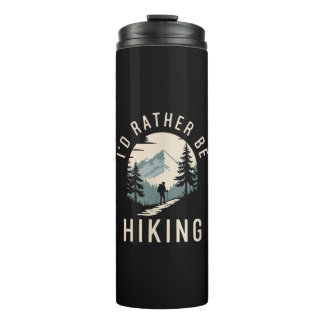 I’d Rather Be Hiking Mountain Trail Hiking Thermal Tumbler
