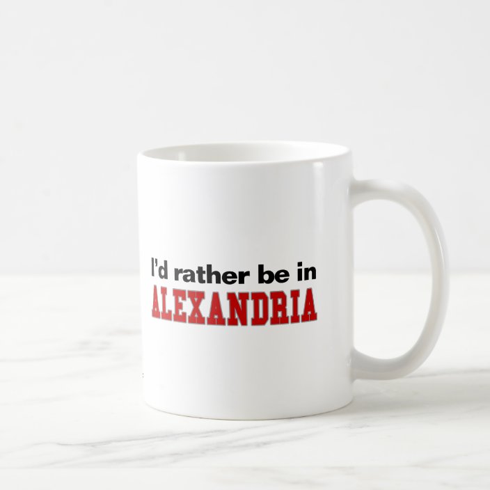 I'd Rather Be In Alexandria Mug
