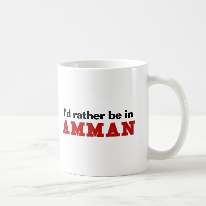 I'd Rather Be In Amman Drinkware