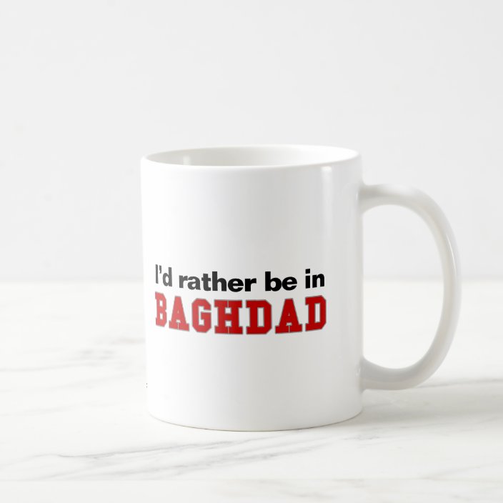 I'd Rather Be In Baghdad Drinkware