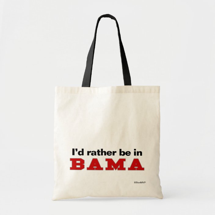 I'd Rather Be In Bama Bag