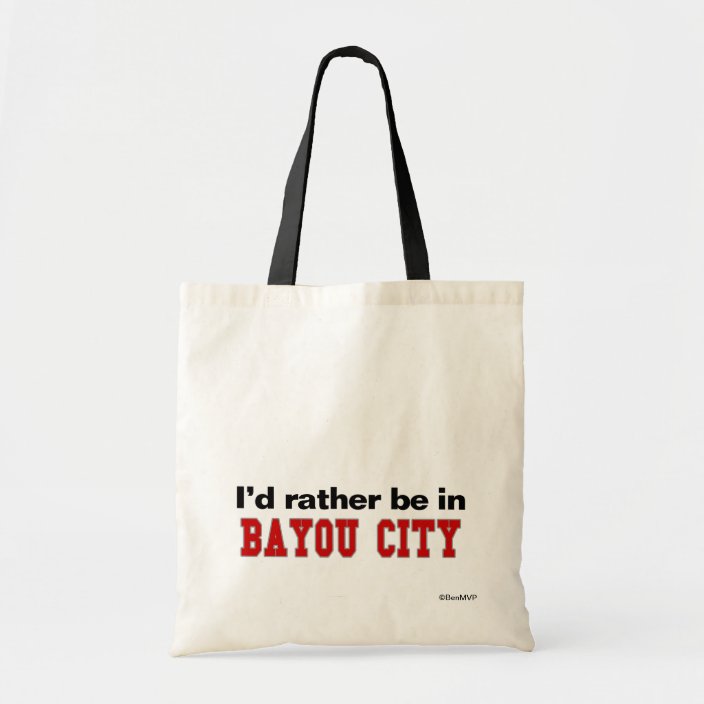 I'd Rather Be In Bayou City Canvas Bag