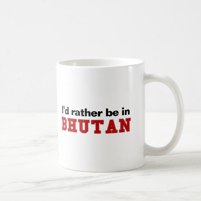 I'd Rather Be In Bhutan Coffee Mug