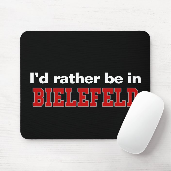 I'd Rather Be In Bielefeld Mouse Pad