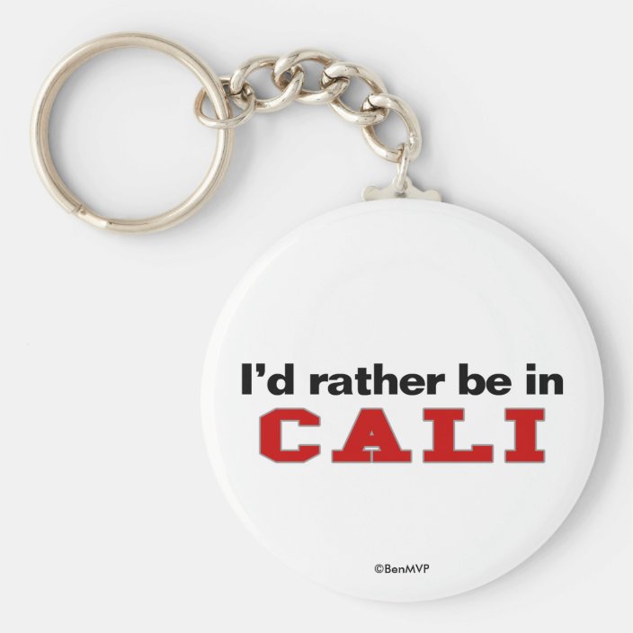 I'd Rather Be In Cali Key Chain