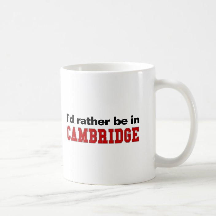 I'd Rather Be In Cambridge Mug