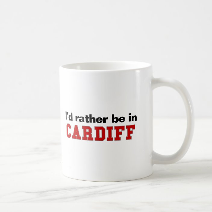 I'd Rather Be In Cardiff Drinkware
