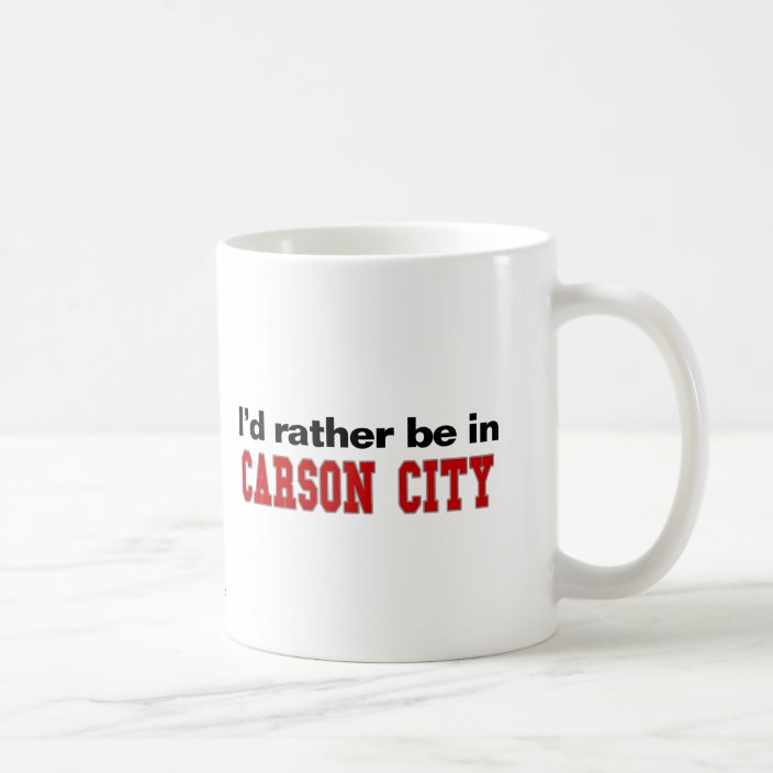 I'd Rather Be In Carson City Mug